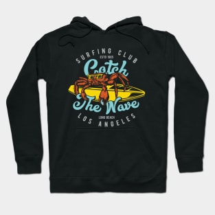 Catch the Waves Californian crabber surfboard Hoodie